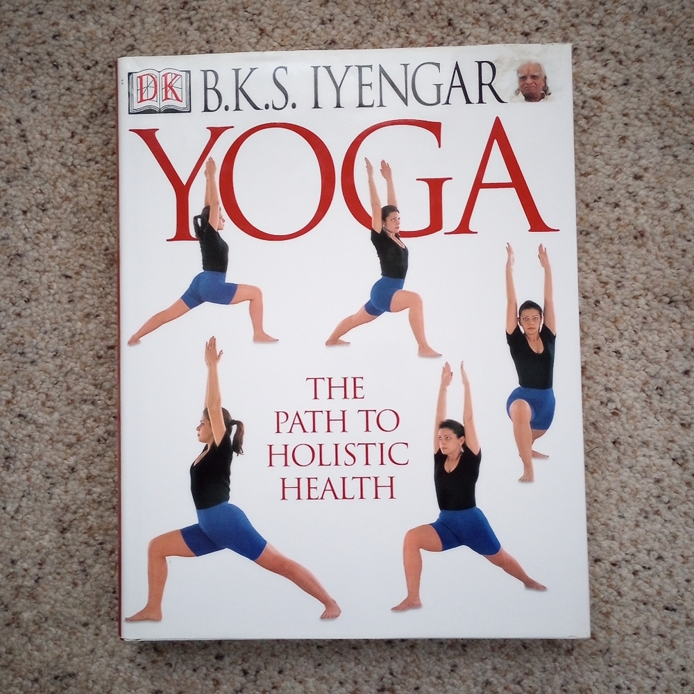 YOGA The Path To Holistic Health by B. K. S Iyengar